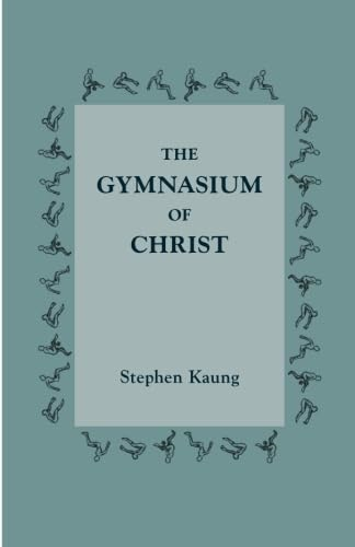 The Gymnasium of Christ