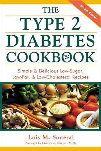 The Type 2 Diabetes Cookbook: Simple and Delicious Low-sugar, Low-fat and Low-cholesterol Recipes
