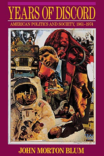 Years of Discord: American Politics and Society, 1961-1974