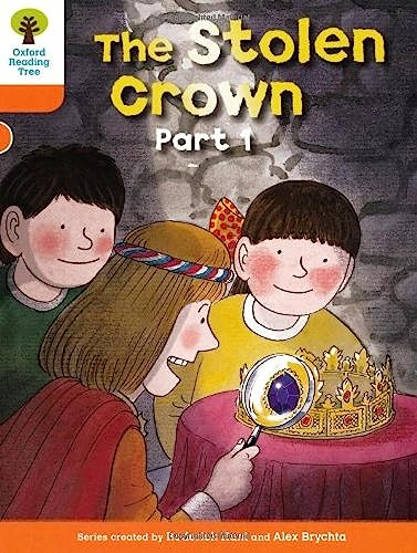 Oxford Reading Tree: Stage 6: More Stories B: The Stolen Crown Part 1