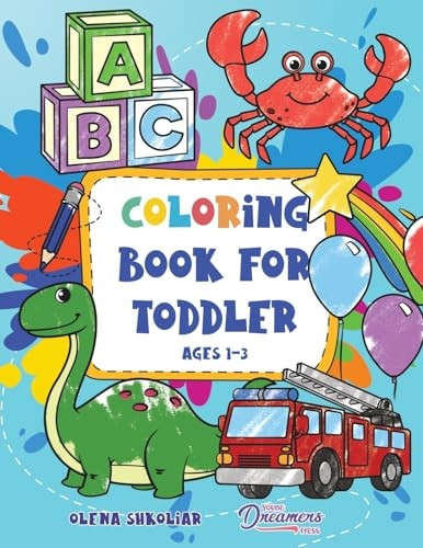 Coloring Book for Toddler Ages 1-3: 100 Everyday Things and Animals to Color and Learn for Kids, Preschool, and Kindergarten