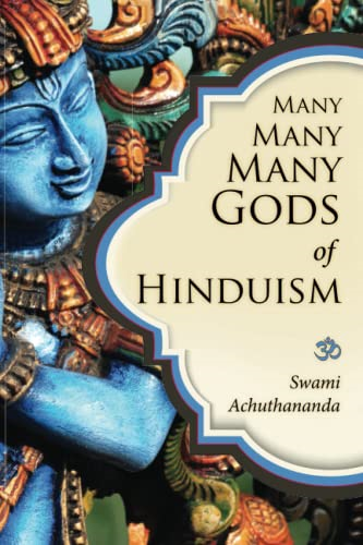 Many Many Many Gods of Hinduism: Turning believers into non-believers and non-believers into believers
