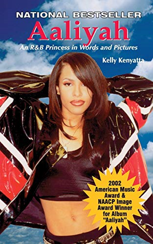Aaliyah: An R & B Princess in Words & Pictures: An R & B Princess in Words and Pictures