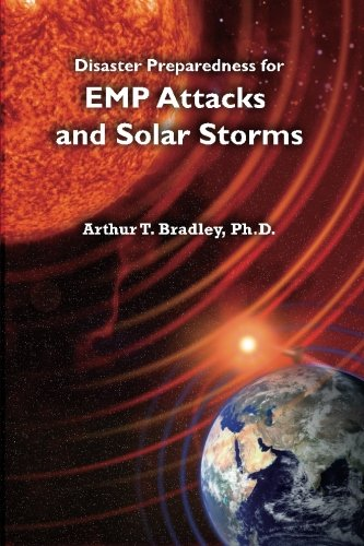 Disaster Preparedness for Emp Attacks and Solar Storms