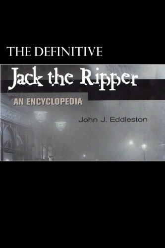 Jack the Ripper - An Encyclopedia