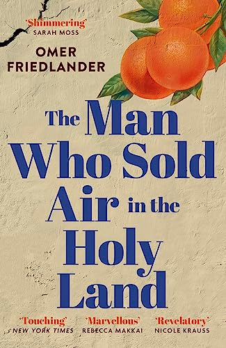 The Man Who Sold Air in the Holy Land: SHORTLISTED FOR THE WINGATE PRIZE