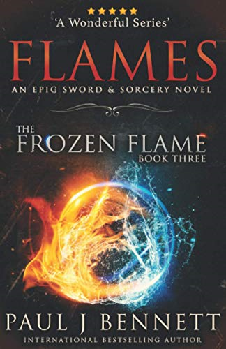 Flames: An Epic Sword &  - Sorcery Novel (Frozen Flame -  The)