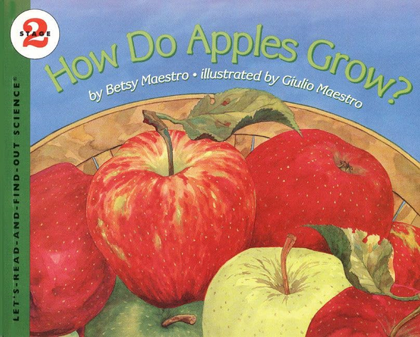 How Do Apples Grow? (Let's-Read-And-Find-Out)