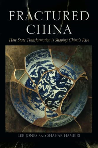 Fractured China: How State  - Transformation Is Shaping  - China's Rise