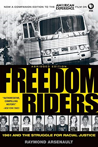 Freedom Riders: 1961 and the Struggle for Racial Justice