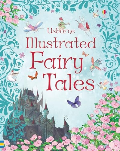 Usborne Illustrated Fairy Tales (Anthologies & Treasuries) (Anthologies & Treasuries)