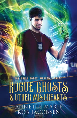 Rogue Ghosts & Other  - Miscreants (The Guild  - Codex: Warped)