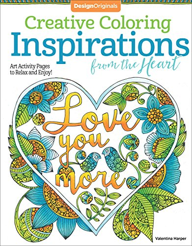 Creative Coloring Inspirations from the Heart: Art Activity Pages to Relax and Enjoy! (Creative Coloring)