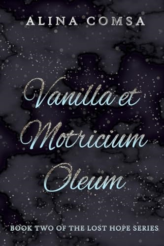 Vanilla et Motricium Oleum (Lost Hope)