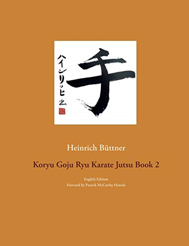 Koryu Goju Ryu Karate  - Jutsu Book 2: English  - Edition