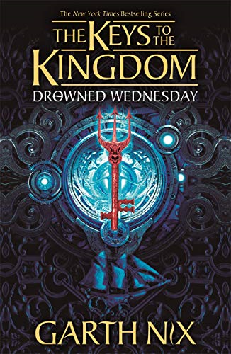 Drowned Wednesday: The Keys to the Kingdom 3 (Keys to the Kingdom)