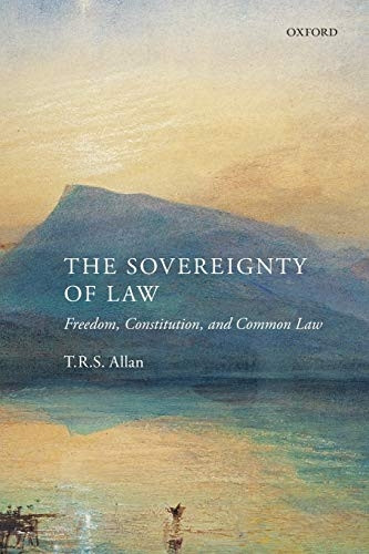 The Sovereignty of Law: Freedom, Constitution, And Common Law