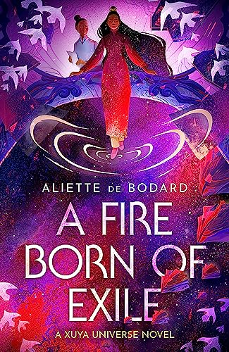 A Fire Born of Exile: A spellbinding standalone sci-fi romance and 2024 Hugo Award finalist perfect for fans of Becky Chambers