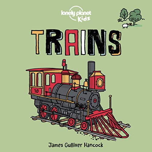 Trains (Lonely Planet Kids) [Board book]