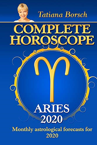 Complete Horoscope ARIES 2020: Monthly astrological forecasts for 2020