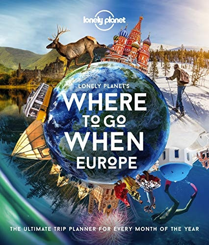 Lonely Planet's Where To Go When Europe (Lonely Planet)