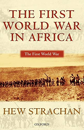 The First World War in Africa (The First World War)