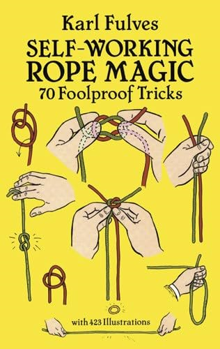 Self-working Rope Magic (Dover Books on Magic)
