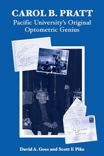 Carol B. Pratt: Pacific University's Original Optometric Genius