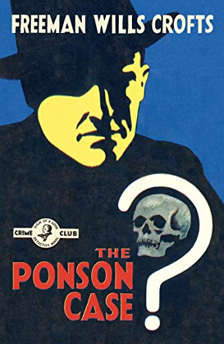 The Ponson Case (Detective Club Crime Classics) (Detective Club Crime Classics)