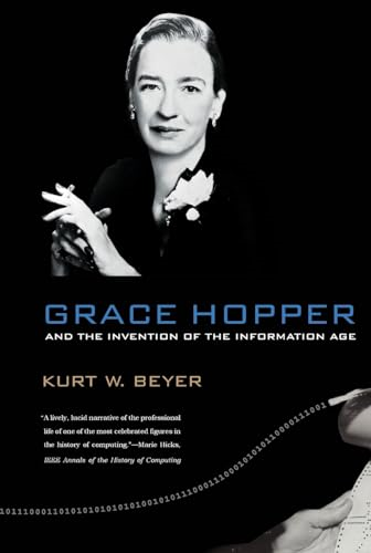 Grace Hopper and the Invention of the Information Age