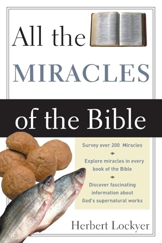 All the Miracles of the Bible (All: Lockyer) (All: Lockyer)
