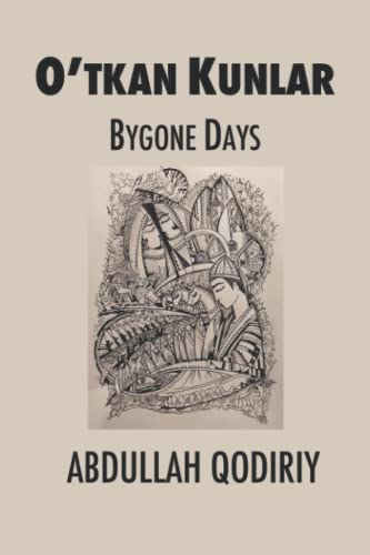 Bygone Days: O'tkan Kunlar