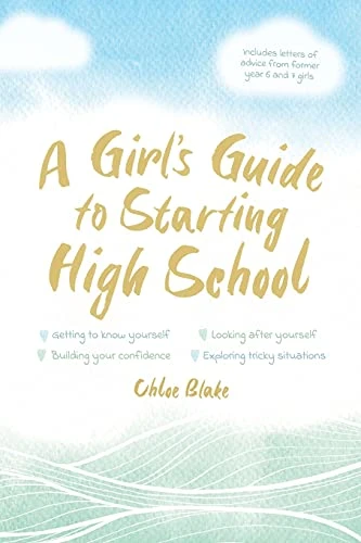 A Girl's Guide to Starting -  High School