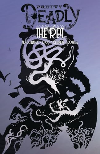 Pretty Deadly Volume 3: The Rat