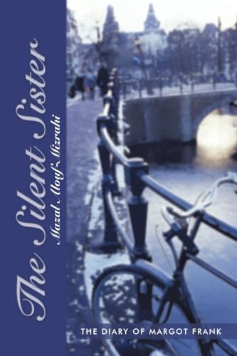 The Silent Sister: The  - Diary of Margot Frank