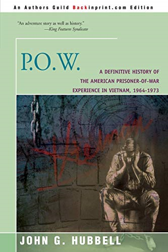 P.O.W.: A Definitive History of the American Prisoner-of-war Experience in Vietnam, 1964-1973