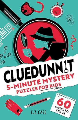 Cluedunnit: 5-Minute Mystery Puzzles for Kids - bestselling bite-sized family fun
