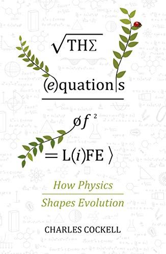 The Equations of Life: The Hidden Rules Shaping Evolution