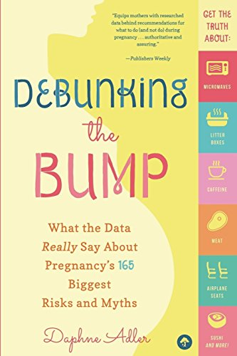Debunking the Bump: A Mathematician Mom Explodes Myths about Pregnancy