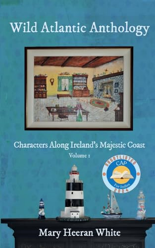 Wild Atlantic Way Anthology: Characters Along Ireland's Majestic Coast