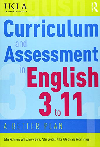 Curriculum and Assessment in English 3 to 11: A Better Plan