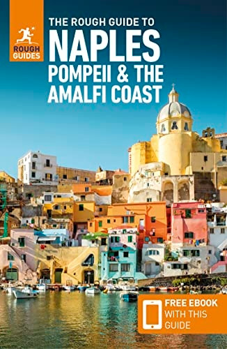 The Rough Guide to Naples, Pompeii & the Amalfi Coast (Travel Guide with Free eBook) (Rough Guides Main Series)