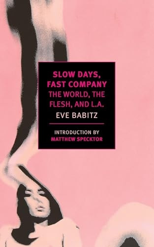 Slow Days, Fast Company (New York Review Books Classics)
