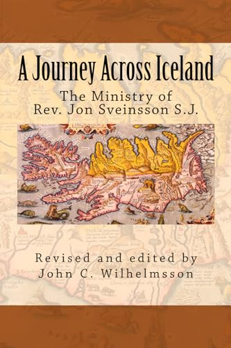 A Journey Across Iceland: The Ministry of REV. Jon Sveinsson S.J.