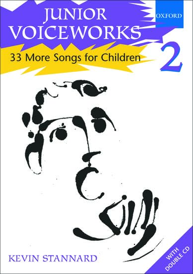 Junior Voiceworks 2: 33 More Songs for Children: v. 2