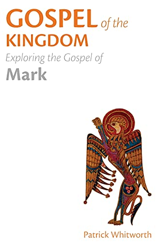 Gospel of the Kingdom:  - Exploring the Gospel of  - Mark (Gospel Study Guides)