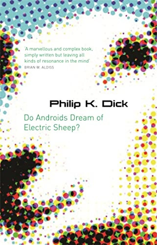 Do Androids Dream Of Electric Sheep? (Gollancz S.F.)