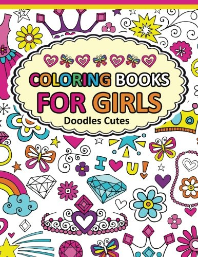 Coloring Book for Girls Doodle Cutes: The Really Best Relaxing Colouring Book For Girls 2017 (Cute, Animal, Dog, Cat, Elephant, Rabbit, Owls, Bears, Kids Coloring Books Ages 2-4, 4-8, 9-12) (Coloring Book for Girls Doodle Cutes)