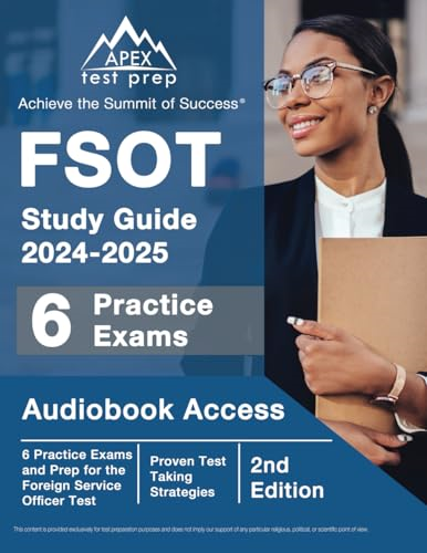 FSOT Study Guide 2024-2025: 6 Practice Exams and Prep for the Foreign Service Officer Test [2nd Edition]