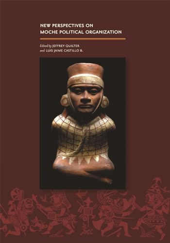 New Perspectives on Moche Political Organization